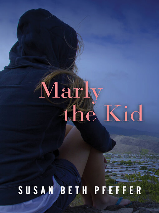 Title details for Marly the Kid by Susan Beth Pfeffer - Available